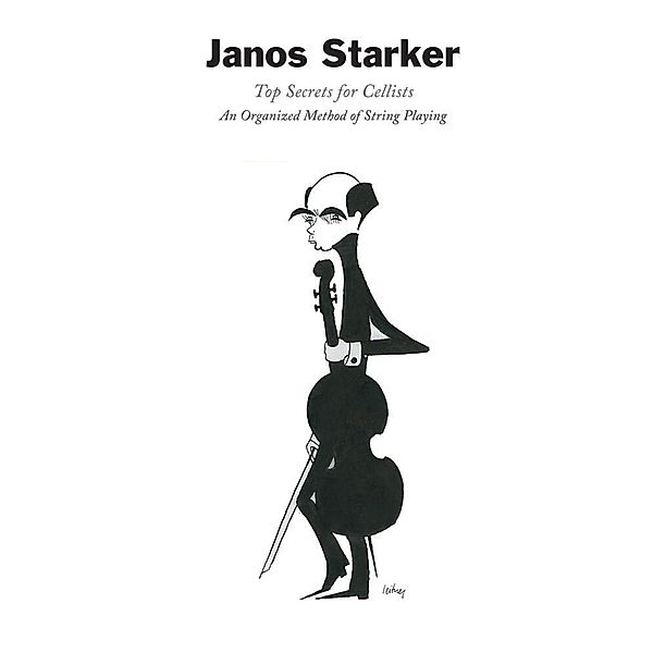 Top Secrets for Cellists, Janos Starker