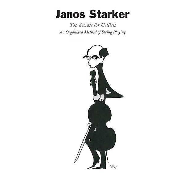 Top Secrets for Cellists, Janos Starker