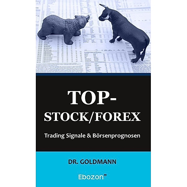Top-Stock / Forex, Dr. Goldmann