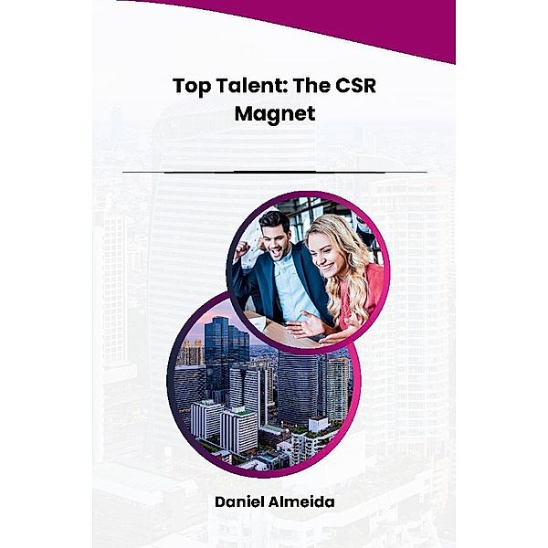 Top Talent: The CSR Magnet, Daniel Almeida