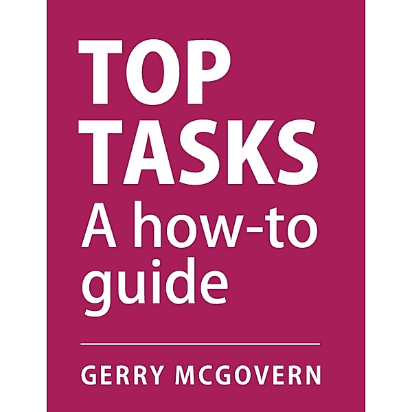 Top Tasks: A How-to Guide, Gerry McGovern