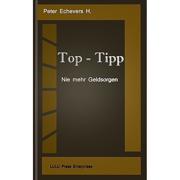 Top-Tipp - Geldsorgen, Peter Echevers H.