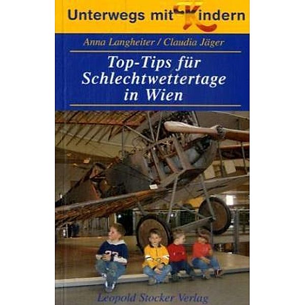 Top-Tips für Schlechtwettertage in Wien, Anna Langheiter, Claudia Jäger