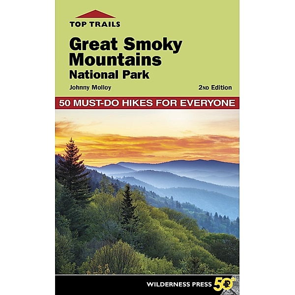 Top Trails: Great Smoky Mountains National Park / Top Trails, Johnny Molloy