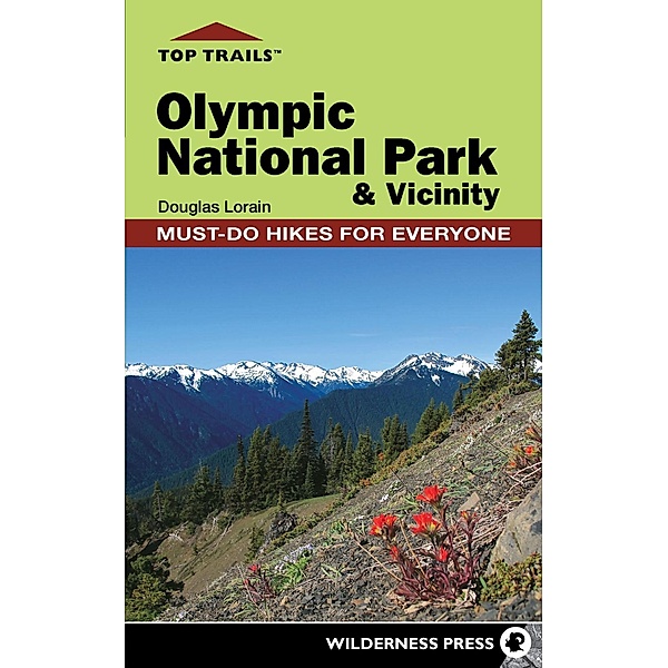 Top Trails: Olympic National Park and Vicinity / Top Trails, Douglas Lorain