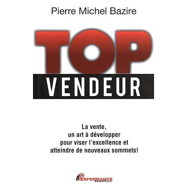 Top vendeur, Pierre Michel Bazire
