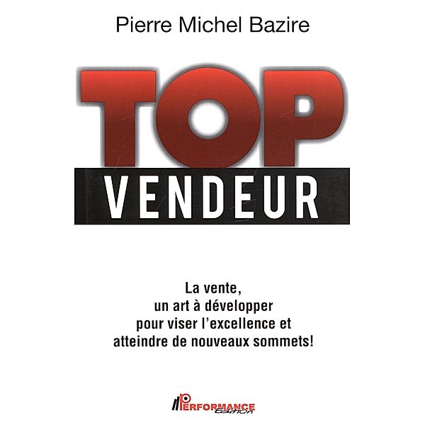 Top vendeur, Pierre Michel Bazire Pierre Michel Bazire