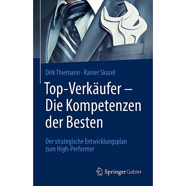 Top-Verkäufer - Die Kompetenzen der Besten, Dirk Thiemann, Rainer Skazel