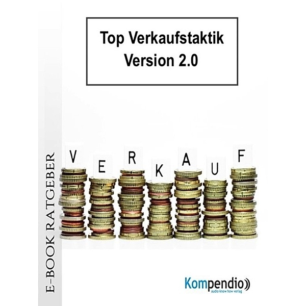 Top Verkaufstaktik - Version 2.0., Robert Sasse, Yannick Esters