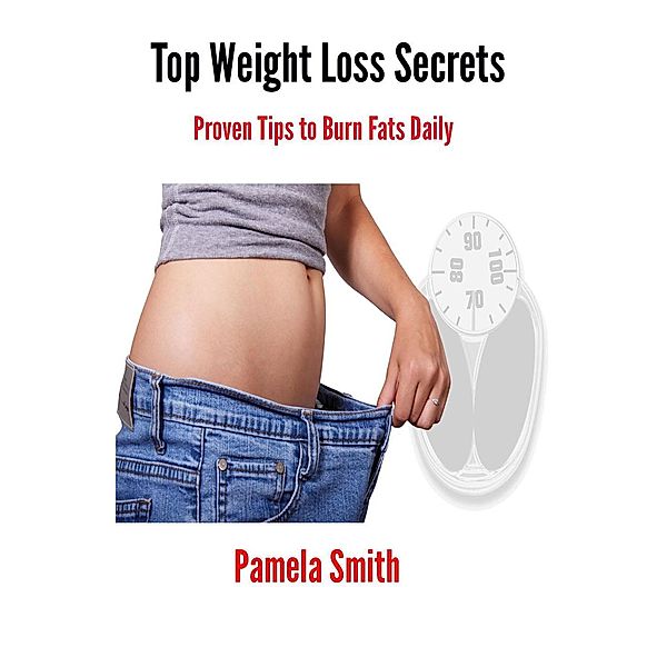 Top Weight Loss Secrets, Pamela Smith