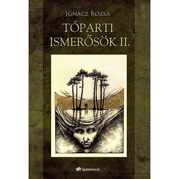 Tóparti ismerosök II., Rózsa Ignácz