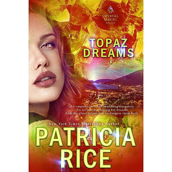 Topaz Dreams (Crystal Magic, #2) / Crystal Magic, Patricia Rice