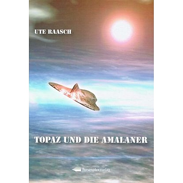 Topaz und die Amalaner, Ute Raasch