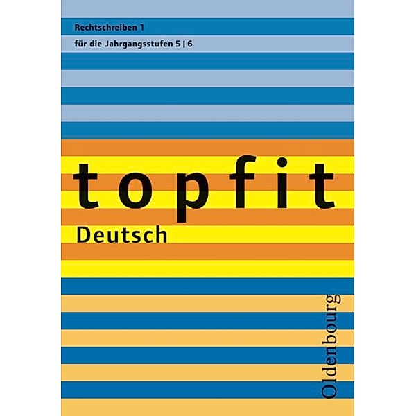 Topfit Deutsch - 5./6. Jahrgangsstufe.H.1, Nathali Jückstock-Kiessling