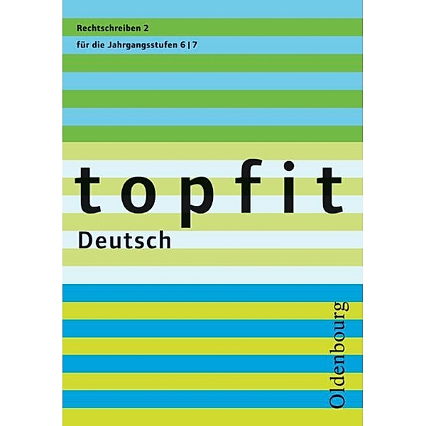 Topfit Deutsch - 6./7. Jahrgangsstufe.H.2