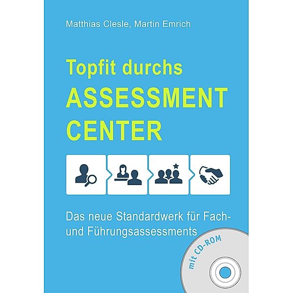 Topfit durchs As­sess­ment-Cen­ter, Matthias Clesle, Martin Emrich