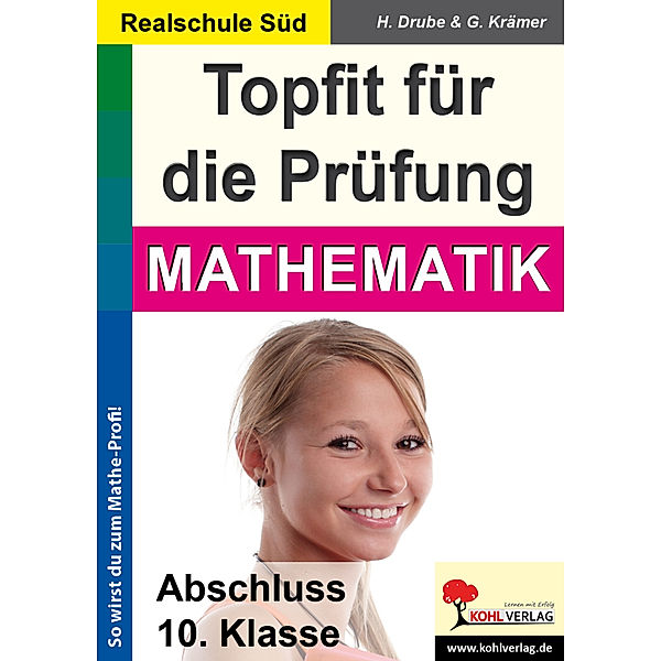 Topfit für die Prüfung, Ausgabe Realschule Süd / Mathematik, Abschluss 10. Klasse, Heiko Drube