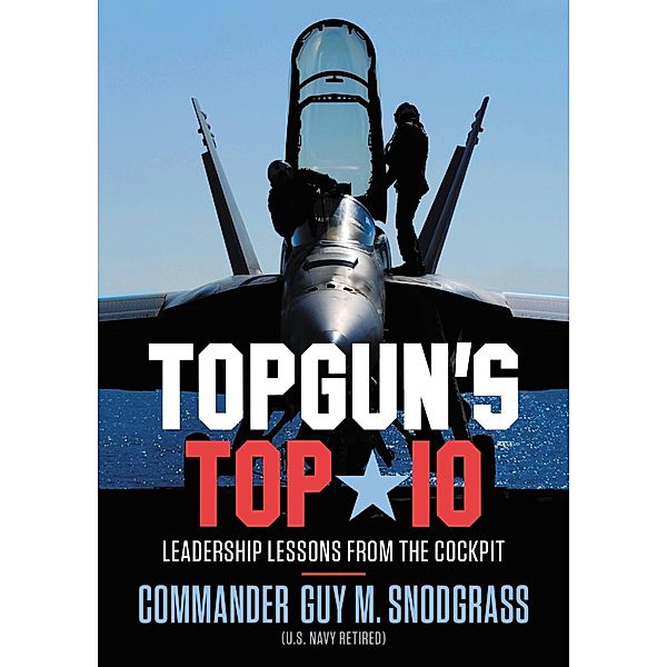 TOPGUN'S TOP 10, Guy M Snodgrass