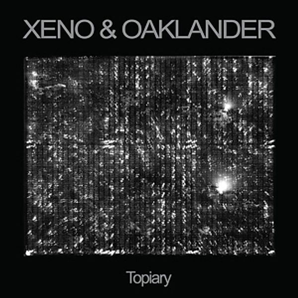 Topiary (Vinyl), Xeno & Oaklander