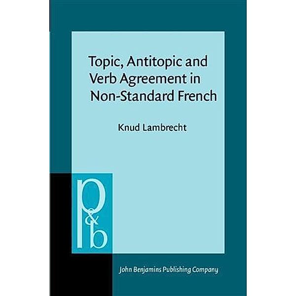 Topic, Antitopic and Verb Agreement in Non-Standard French, Knud Lambrecht