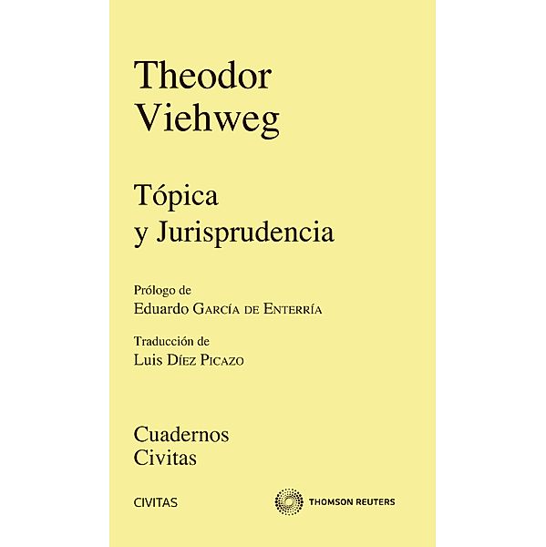 Tópica y jurisprudencia / Cuadernos Civitas, Luis Diez Picazo y Ponce de León, Theodor Viehweg