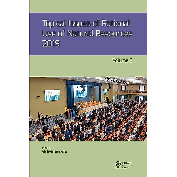Topical Issues of Rational Use of Natural Resources, Volume 2