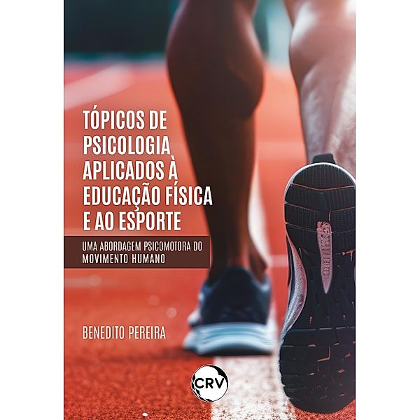 Tópicos de psicologia aplicados à educação física e ao esporte, Benedito Pereira