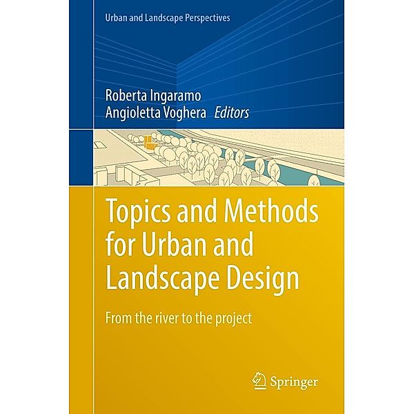 Topics and Methods for Urban and Landscape Design / Urban and Landscape Perspectives Bd.19