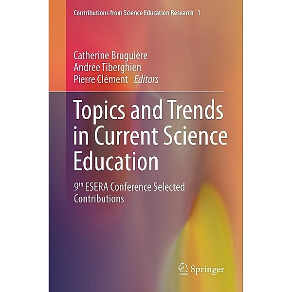Topics and Trends in Current Science Education / Contributions from Science Education Research Bd.1