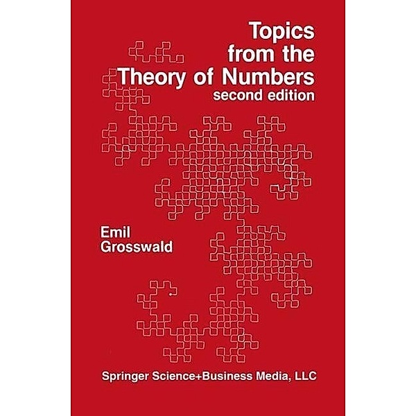 Topics from the Theory of Numbers / Modern Birkhäuser Classics, Emil Grosswald