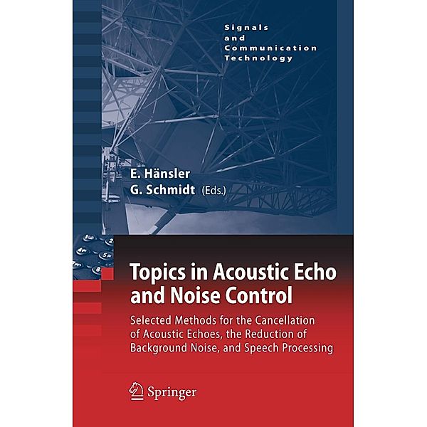 Topics in Acoustic Echo and Noise Control