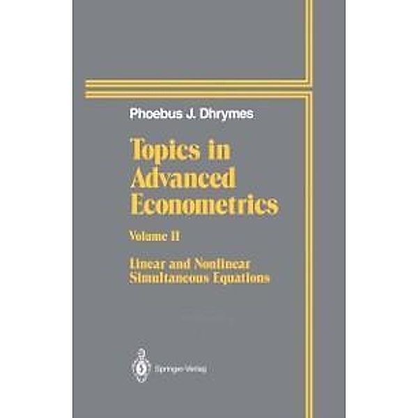 Topics In Advanced Econometrics, Phoebus J. Dhrymes