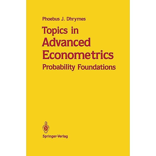 Topics in Advanced Econometrics, Phoebus J. Dhrymes