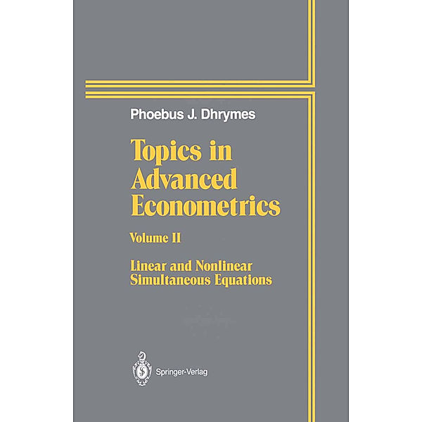 Topics In Advanced Econometrics, Phoebus J. Dhrymes