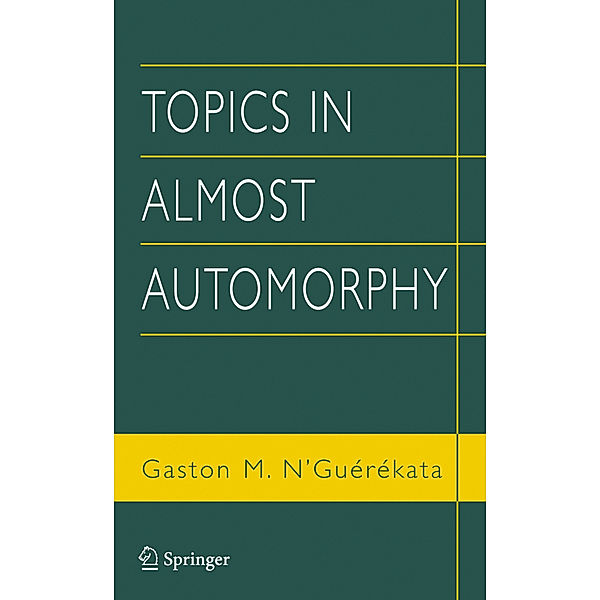 Topics in Almost Automorphy, Gaston M. N'Guérékata