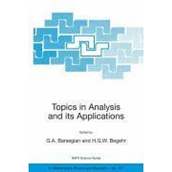 Topics in Analysis and its Applications / NATO Science Series II: Mathematics, Physics and Chemistry Bd.147