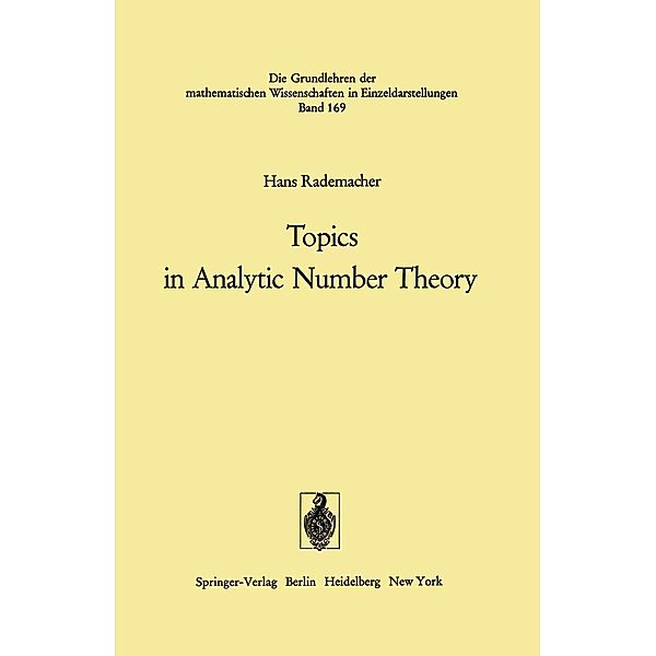 Topics in Analytic Number Theory / Grundlehren der mathematischen Wissenschaften Bd.169, Hans Rademacher