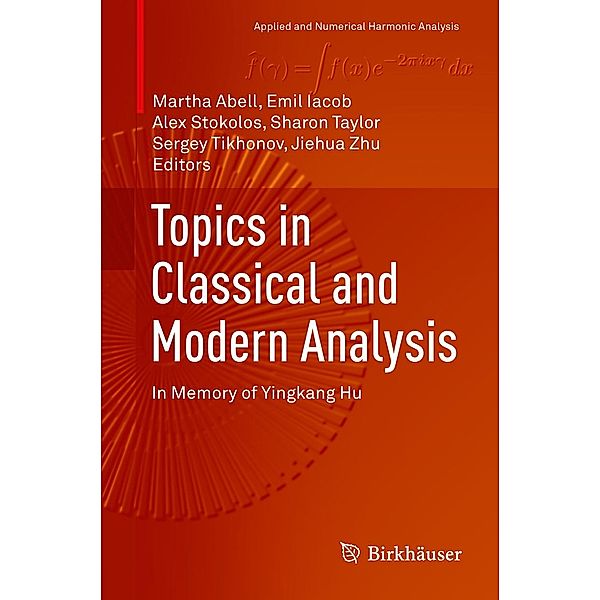Topics in Classical and Modern Analysis / Applied and Numerical Harmonic Analysis
