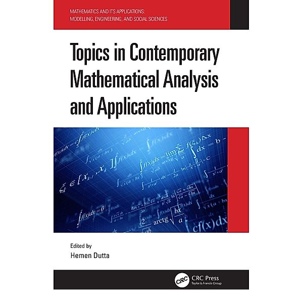 Topics in Contemporary Mathematical Analysis and Applications