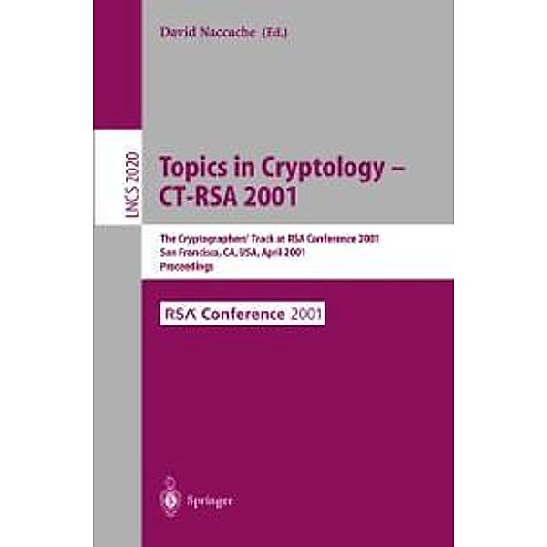 Topics in Cryptology - CT-RSA 2001 / Lecture Notes in Computer Science Bd.2020