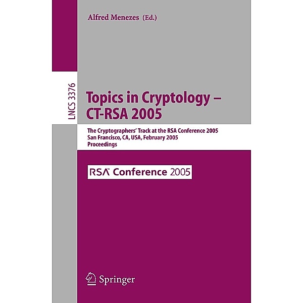 Topics in Cryptology -- CT-RSA 2005 / Lecture Notes in Computer Science Bd.3376