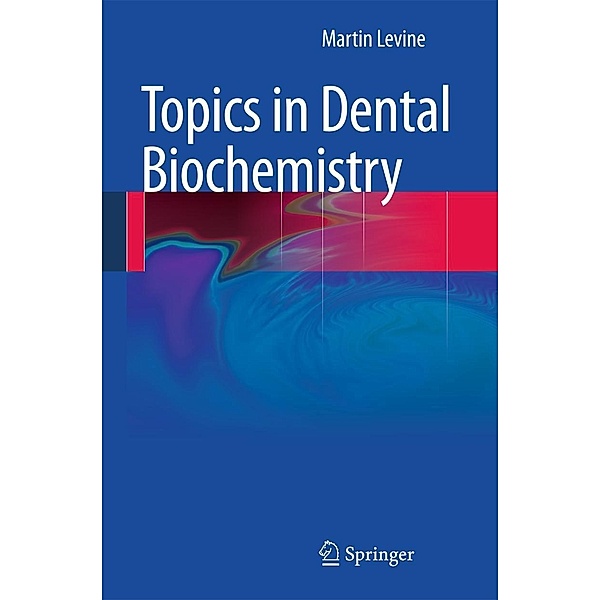 Topics in Dental Biochemistry, Martin Levine