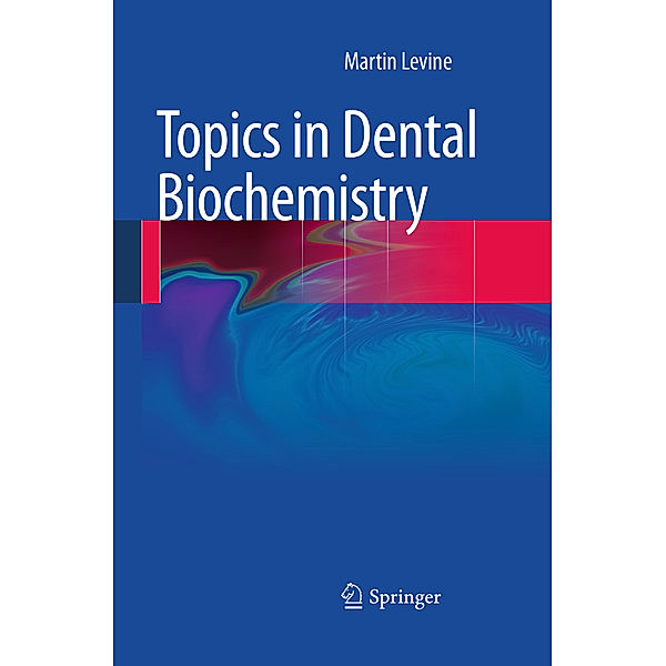 Topics in Dental Biochemistry, Martin Levine