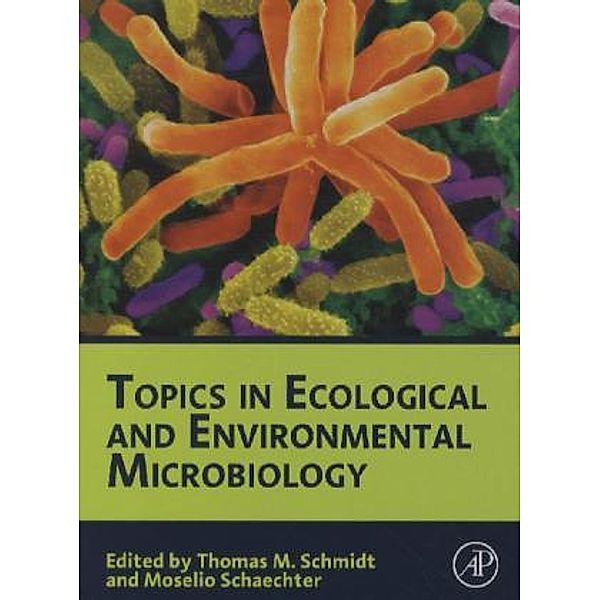 Topics in Ecological and Environmental Microbiology, Tom Schmidt