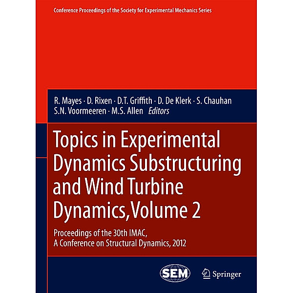 Topics in Experimental Dynamics Substructuring and Wind Turbine Dynamics, Volume 2.Vol.2