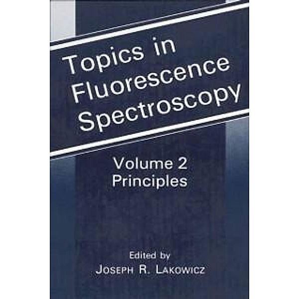 Topics in Fluorescence Spectroscopy / Topics in Fluorescence Spectroscopy Bd.2