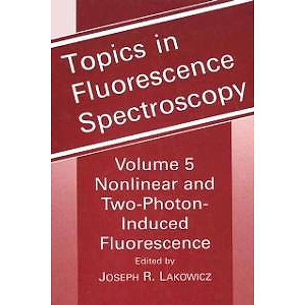 Topics in Fluorescence Spectroscopy / Topics in Fluorescence Spectroscopy Bd.5