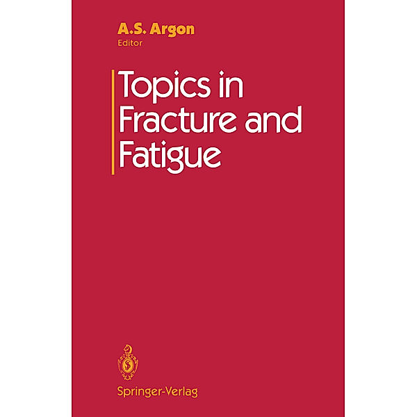 Topics in Fracture and Fatigue