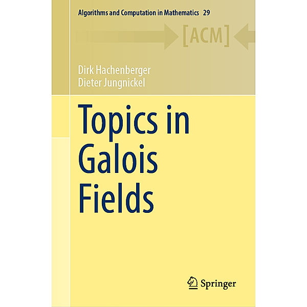 Topics in Galois Fields, Dirk Hachenberger, Dieter Jungnickel