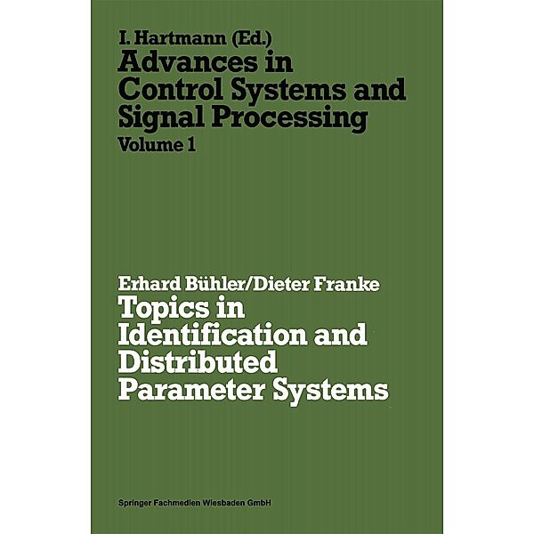 Topics in Identification and Distributed Parameter Systems / Advances in Control Systems and Signal Processing Bd.1, Erhard Bühler